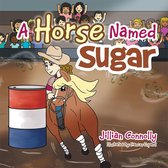 A Horse Named Sugar
