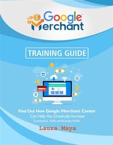 Google Merchant Training Guide