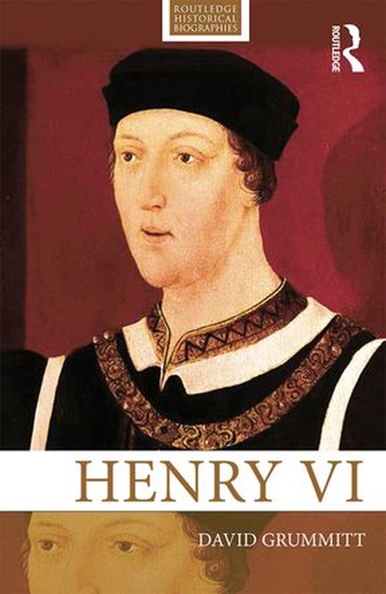 Routledge Historical Biographies - Henry VI - cover