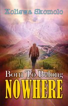 Born To Belong Nowhere