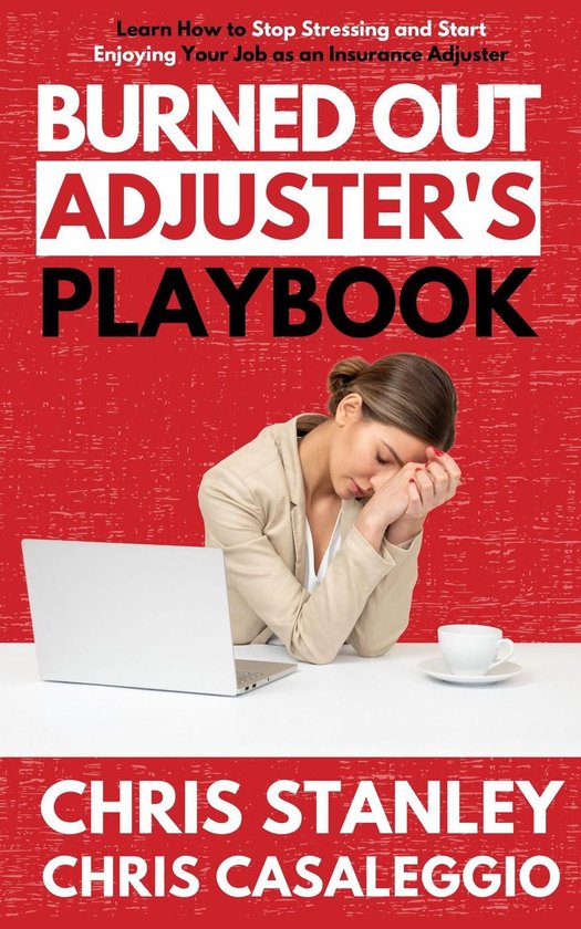 IA Playbook Series 8 - Burned Out Adjuster's Playbook - cover