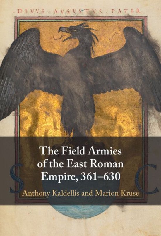 The Field Armies of the East Roman Empire, 361–630 - cover