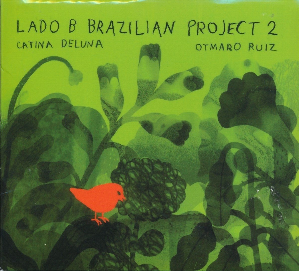 Catina Deluna & Otmaro Ruiz - Lado B Brazilian Project 2 (CD)