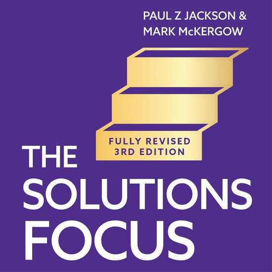 The Solutions Focus, 3rd edition - cover