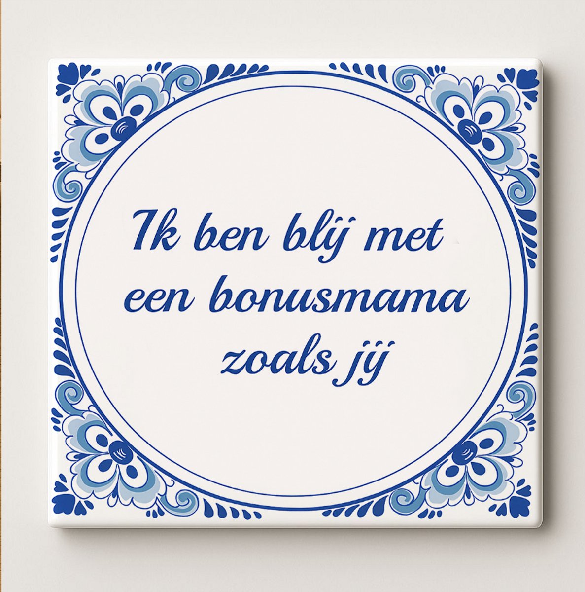 Ik Ben Blij met een Bonusmama Zoals Jij Tegel 15x15 cm – Hartverwarmende Delfts Blauwe Keramische Tegel – Cadeau voor Stiefmoeder