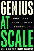 Couverture de livre avec le titre "GENIUS AT SCALE" en gros caractères. Sous-titres : "HOW GREAT LEADERS DRIVE INNOVATION". Auteurs : LINDA A. HILL, EMILY TEDARDS, JASON WILD.