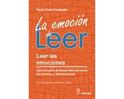 La emoción de leer. Leer las emociones. Lectura para el desarrollo personal en jóvenes y adolescentes