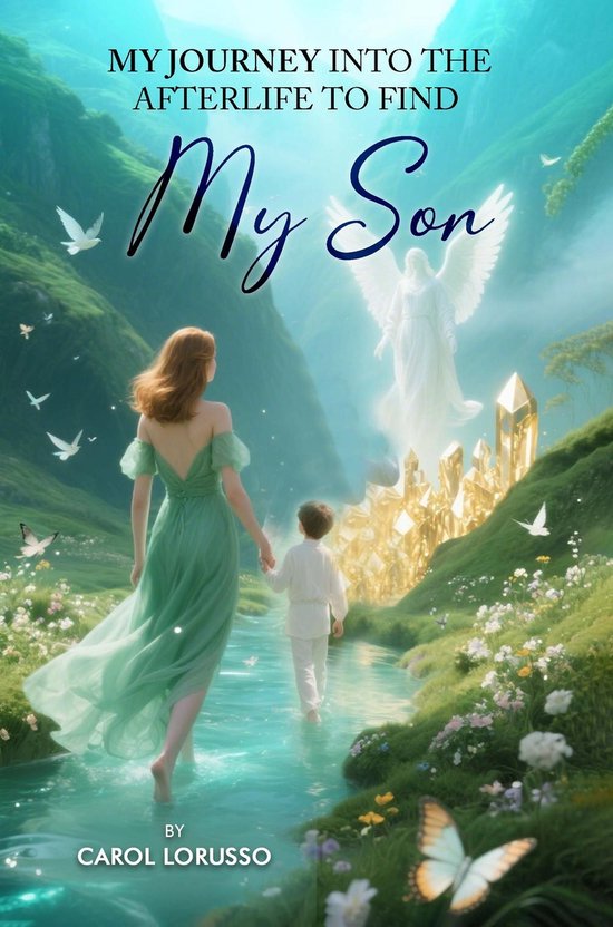 My Journey Into the Afterlife to Find My Son - cover