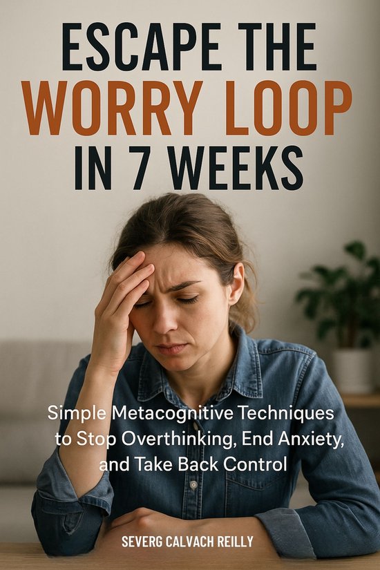 Escape the Worry Loop in 7 Weeks - cover