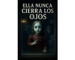Ella Nunca Cierra los Ojos