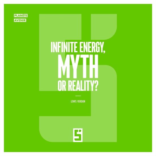 Infinite Energy, Myth or Reality ? - cover