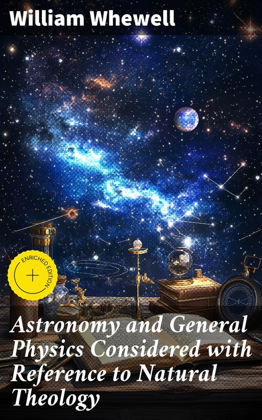 Astronomy and General Physics Considered with Reference to N ... - cover