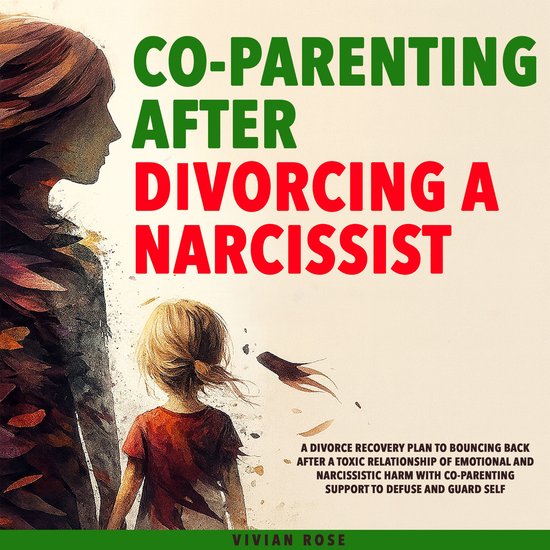 Co-Parenting After Divorcing a Narcissist - cover
