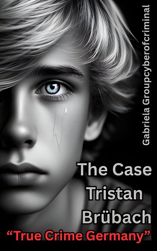 "The Case Tristan Brübach" True Crime Germany - cover