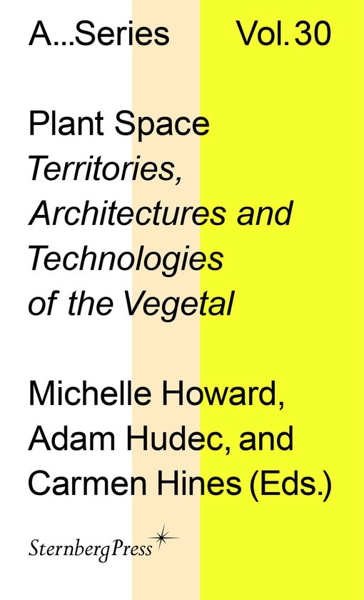 Sternberg Press / Publication Series of the Academy of Fine Arts Vienna- Plant Space
