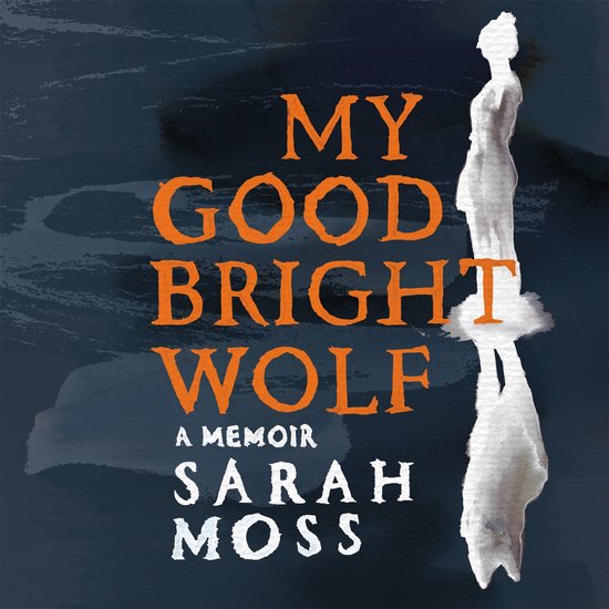 My Good Bright Wolf - cover