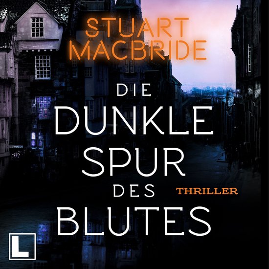 Die dunkle Spur des Blutes - Detective Sergeant Logan McRae, ... - cover