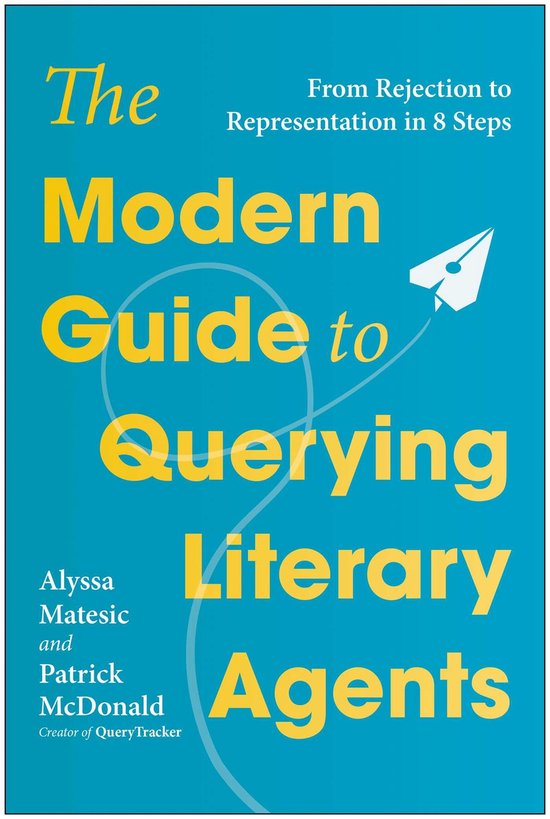 Boek "The Modern Guide to Querying Literary Agents" in het geel en blauw, met een papieren vliegtuigje.