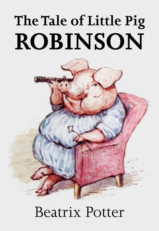 The Tale of Little Pig Robinson - cover