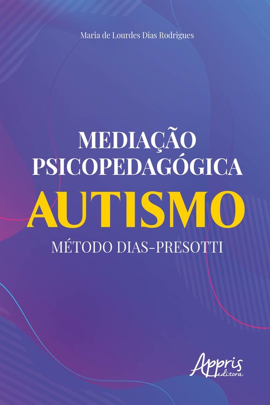 Mediação Psicopedagógica: Autismo Método Dias-Presotti - cover