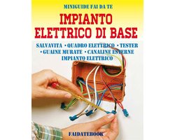 Miniguide fai da te - Impianto elettrico di base