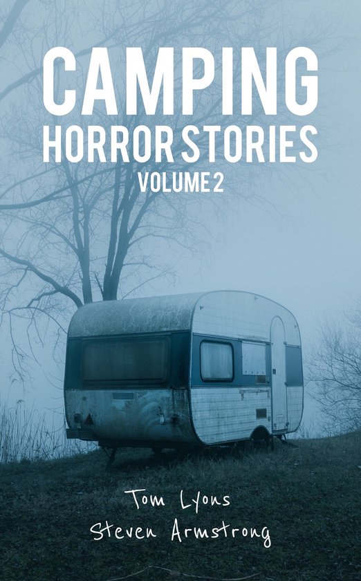 Camping Horror Stories 2 - Camping Horror Stories, Volume 2