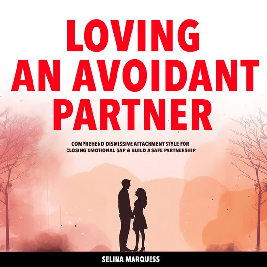 Loving an Avoidant Partner - cover