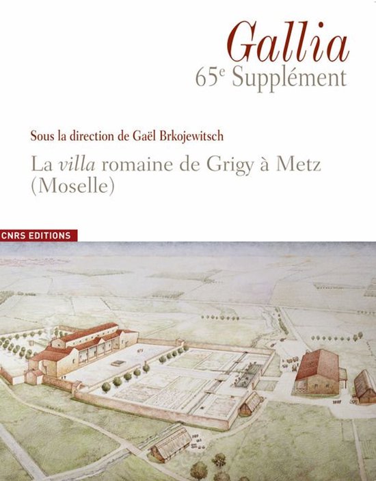 Gallia Supplément - La villa romaine de Grigy à Metz (Mose ... - cover