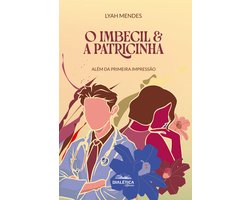 O Imbecil & a Patricinha