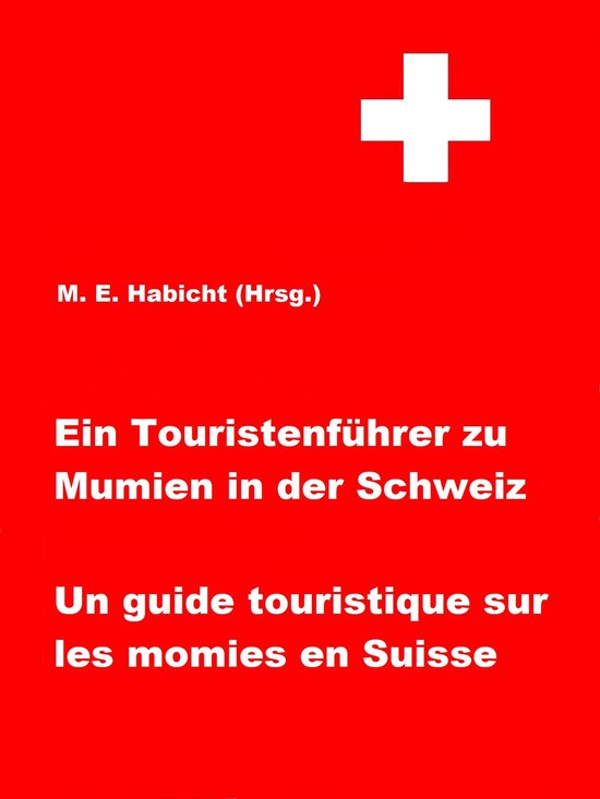 Ein Touristenführer zu Mumien in der Schweiz / Un guide tou ... - cover