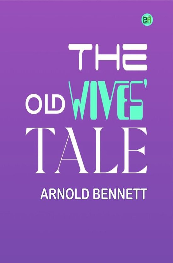 Boek "The Old Wives' Tale" door Arnold Bennett, met witte en mintgroene letters op een paarse achtergrond.