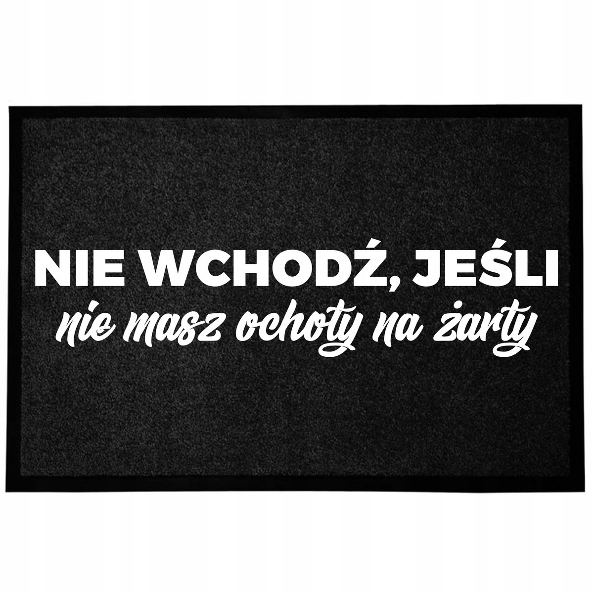 Grappige Deurmat Zwart 40x60cm Antislip - "Kom niet binnen zonder een grapje"