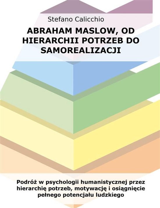 Abraham Maslow, od hierarchii potrzeb do samorealizacji - cover