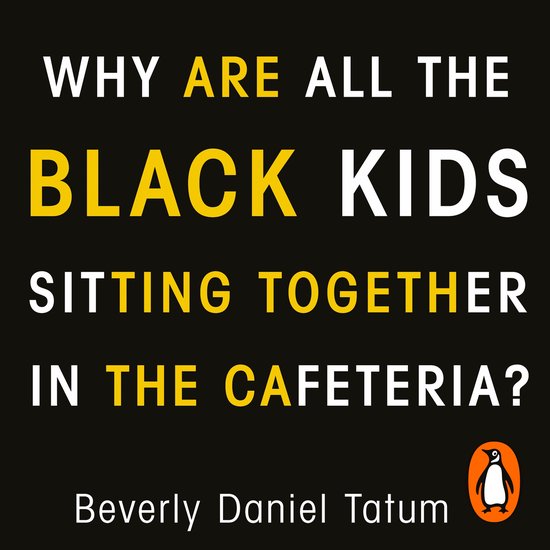 Why Are All the Black Kids Sitting Together in the Cafeteria ... - cover