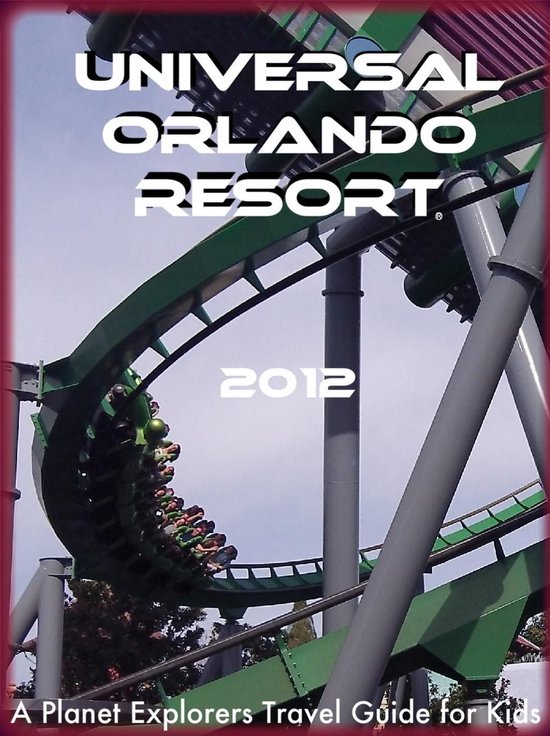 Universal Orlando Resort: A Planet Explorers Travel Guide fo ... - cover