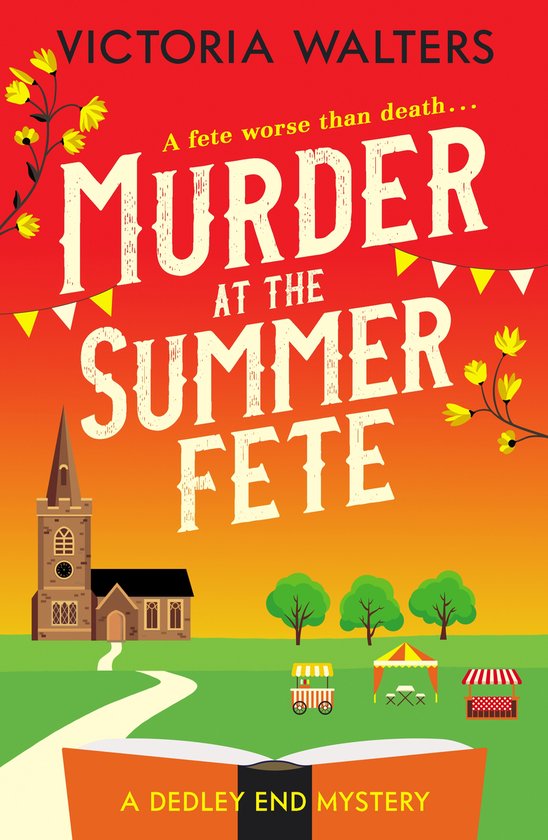 Dedley End Mysteries- Murder at the Summer Fete - cover
