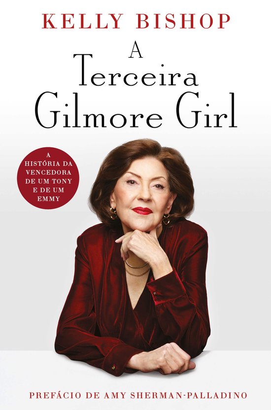 Couverture du livre montrant Kelly Bishop portant un chemisier en velours rouge, lauréate d'un Tony Award et d'un Emmy Award, titré "A Terceira Gilmore Girl".