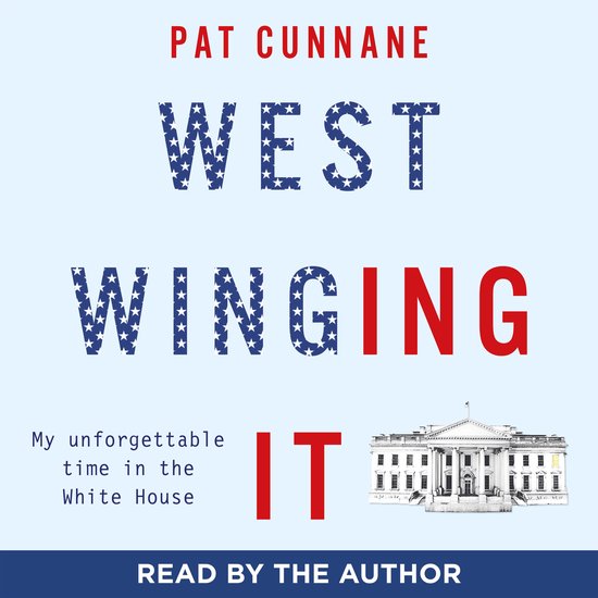 West Winging It: My unforgettable time in the White House - cover