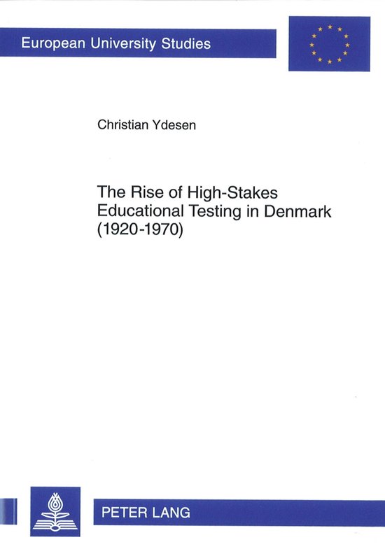 The Rise of High-Stakes Educational Testing in Denmark (1920 ... - cover