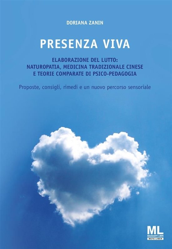 Presenza viva. Elaborazione del lutto: naturopatia, medicina ... - cover