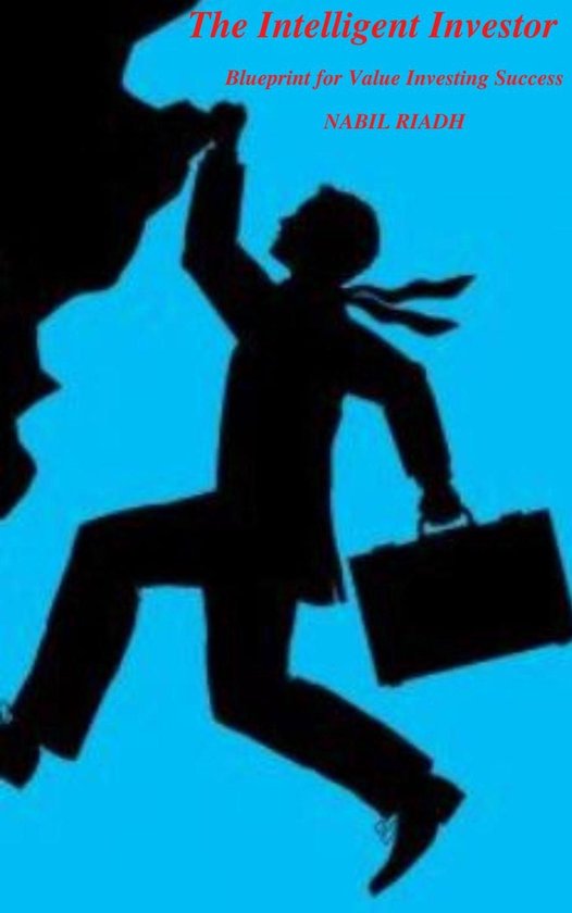 The Intelligent Investor 1 - The Intelligent Investor's Blueprint for Value Investing Success