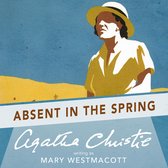 Boekomslag: Een vrouw met een hoed en een gele blouse kijkt naar de horizon. Tekst: "ABSENT IN THE SPRING" door Agatha Christie, schrijfster als Mary Westmacott.