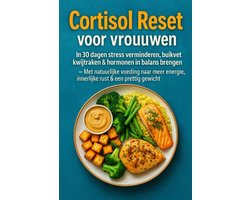 Cortisol Reset voor vrouwen: in 30 dagen stress verminderen, buikvet kwijtraken & hormonen in balans brengen β