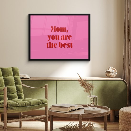 Poster in lijst - Fotolijst 80x60 cm - Posters - Moeder - Boodschap -Roze - Posterlijst zwart - Decoratie - Wanddecoratie woonkamer - Muurdecoratie slaapkamer