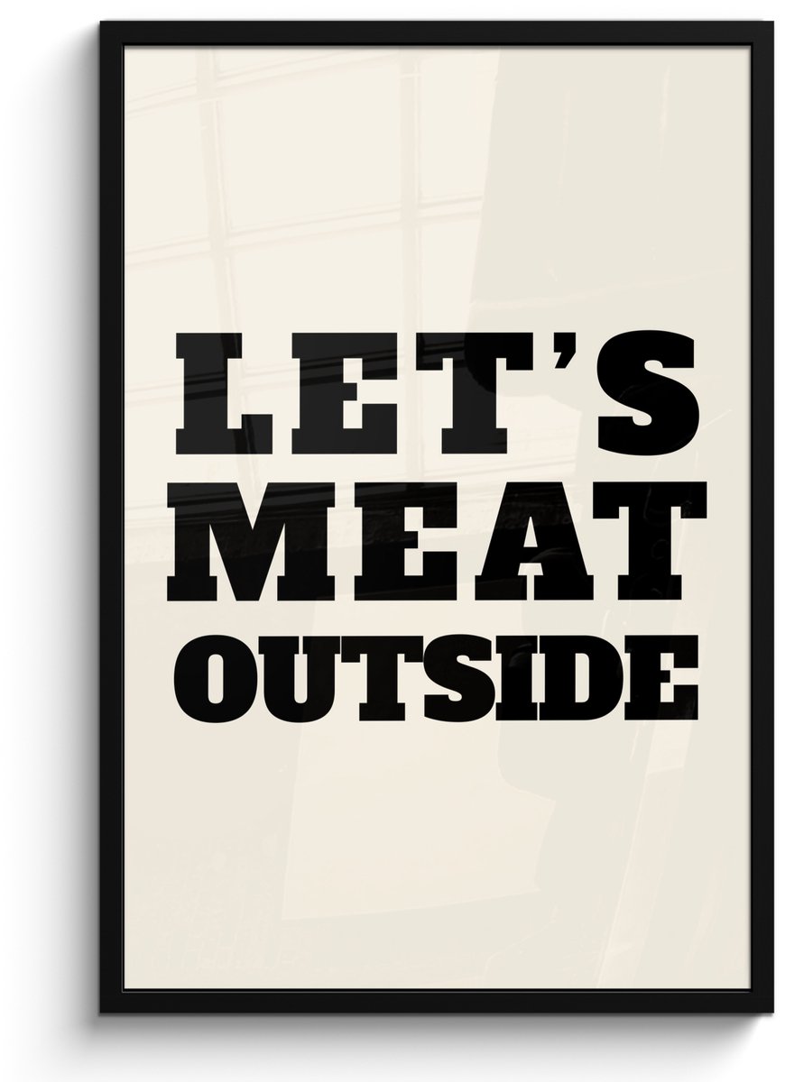 FrameYourWall Poster in lijst - Fotolijst 60x90 cm - Posters - Tekst - Blokletters - Zwart - Vlees - Posterlijst zwart - Decoratie - Wanddecoratie woonkamer - Muurdecoratie slaapkamer Tekst - Let's meat outside
