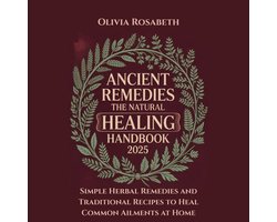 Ancient Remedies The Natural Healing Handbook