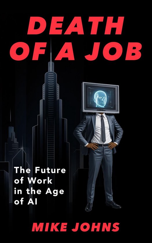 Death of a Job - The Future of Work in the Age of AI - cover