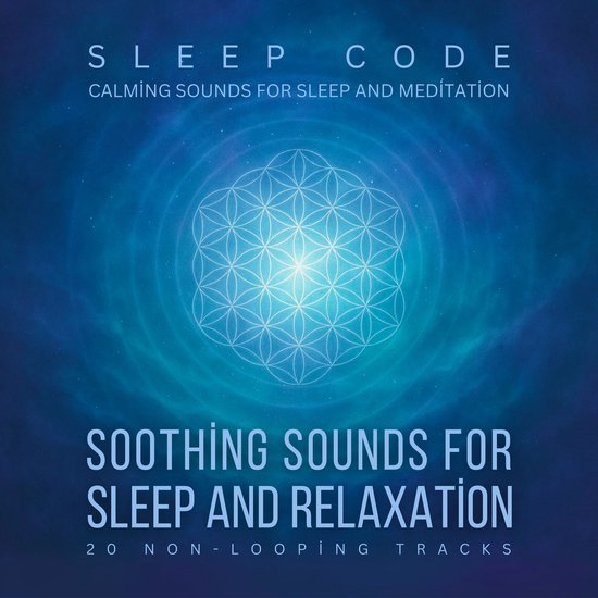 SLEEP CODE - Soothing Sounds for Sleep and Relaxation: 20 No ... - cover