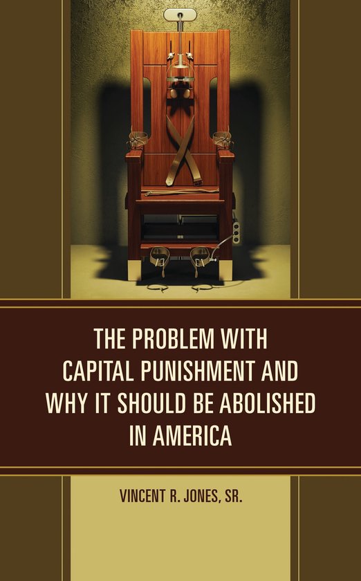 The Problem with Capital Punishment and Why It Should Be Abo ... - cover