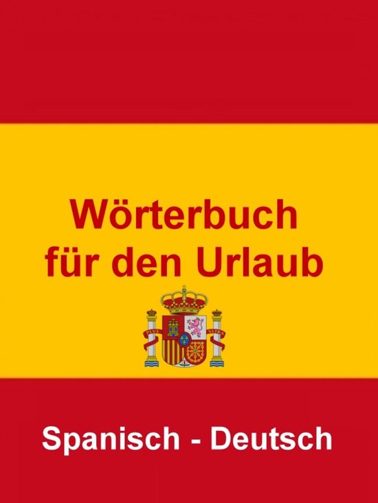 Wörterbuch für den Urlaub Spanisch – Deutsch - cover